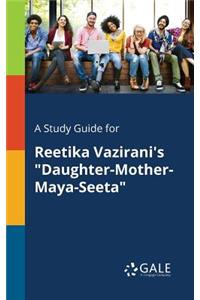 A Study Guide for Reetika Vazirani's 