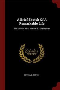 Brief Sketch Of A Remarkable Life