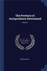 The Province of Jurisprudence Determined; Volume 1