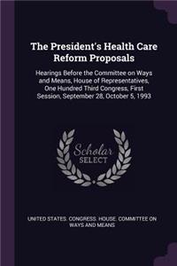 President's Health Care Reform Proposals