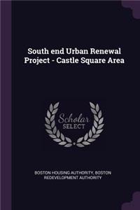 South End Urban Renewal Project - Castle Square Area