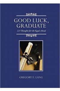 Good Luck, Graduate