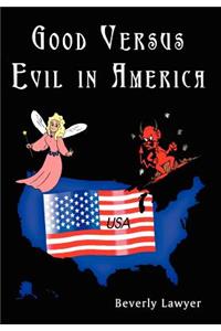 Good Versus Evil in America