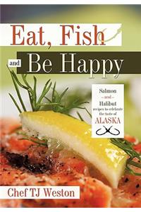 Eat, Fish and Be Happy