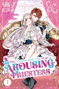 Inconvenient Life of an Arousing Priestess, Volume 1