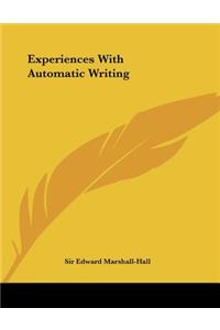 Experiences with Automatic Writing