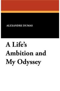A Life's Ambition and My Odyssey