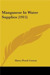 Manganese In Water Supplies (1915)