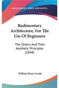 Rudimentary Architecture, For The Use Of Beginners