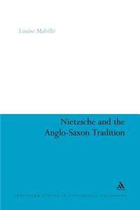 Nietzsche and the Anglo-Saxon Tradition