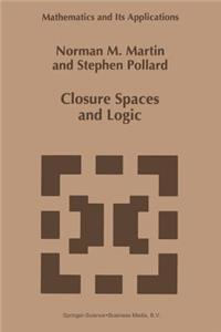 Closure Spaces and Logic