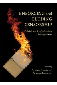 Enforcing and Eluding Censorship: British and Anglo-Italian Perspectives