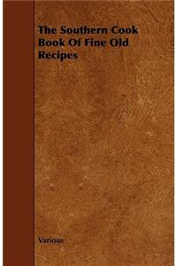 Southern Cook Book of Fine Old Recipes