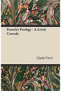 Pamela's Prodigy - A Lively Comedy