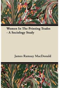 Women In The Printing Trades; A Sociology Study