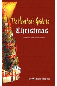 The Heathen's Guide to Christmas