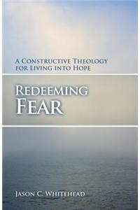 Redeeming Fear
