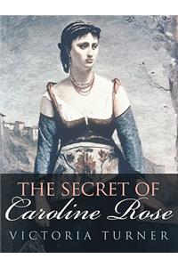 The Secret of Caroline Rose