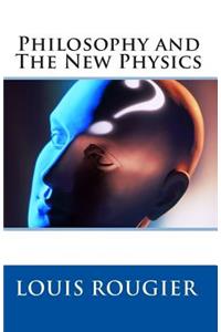 Philosophy and The New Physics