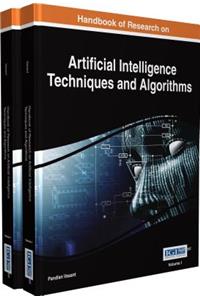 Handbook of Research on Artificial Intelligence Techniques and Algorithms, 2 Volumes