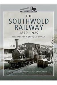 The Southwold Railway 1879-1929