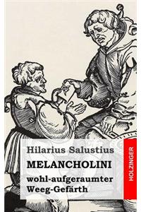 MELANCHOLINI - wohl-aufgeraumter - Weeg-Gefärth