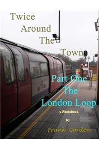 Twice Around the Town - Part One