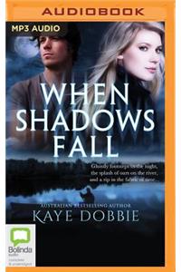 When Shadows Fall