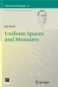 Uniform Spaces and Measures