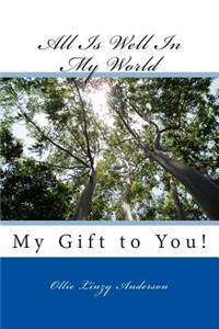 All Is Well In My World
