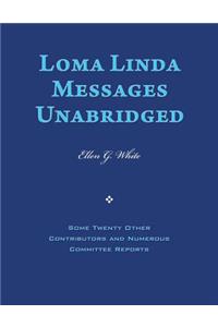 Loma Linda Messages Unabridged