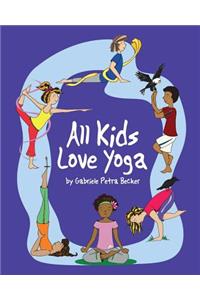 All Kids Love Yoga