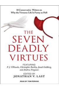 The Seven Deadly Virtues