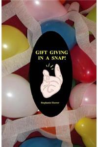 Gift Giving In A Snap!