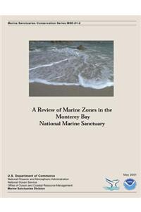 Review of Marine Zones in the Monterey Bay National Marine Sanctuary