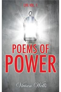 Poems Of Power: Life Vol I