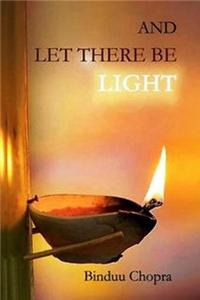 And Let There Be Light