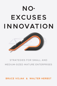 No-Excuses Innovation