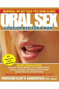 Oral Sex - Good or Bad for a Man?