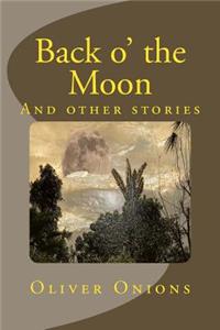 Back O' the Moon and Other Stories