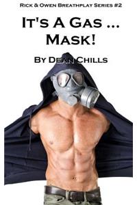 It's a Gas ... Mask!