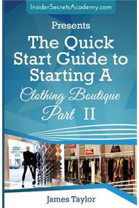 The Quick Start Guide to Starting a Clothing Boutique Part II