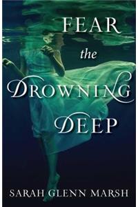 Fear the Drowning Deep