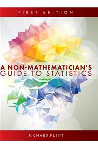 Non-Mathematician's Guide to Statistics
