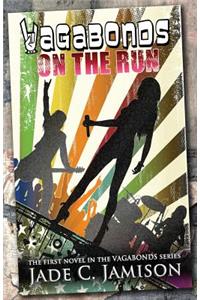 On the Run (Vagabonds Book 1)