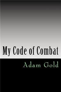 My code of combat