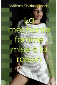 La MÃ©chante Femme Mise Ã? La Raison