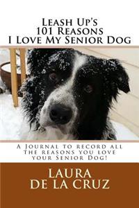 Leash Up's 101 Reasons I Love My Senior Dog