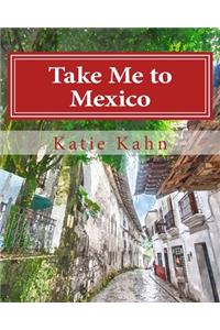 Take Me to Mexico