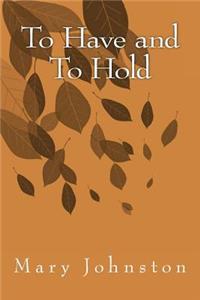 To Have and To Hold